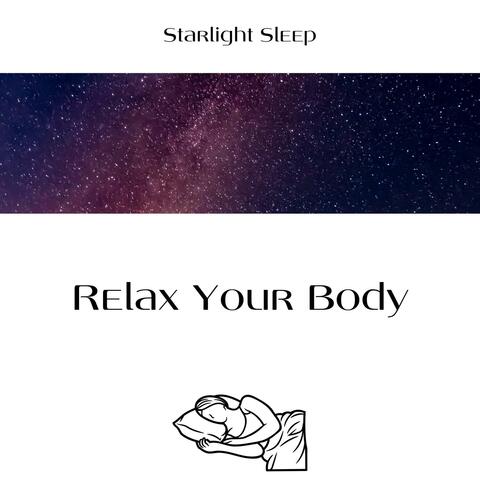 Relax Your Body and Slow Down the Thoughts