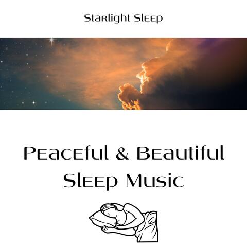 Peaceful & Beautiful Sleep Music