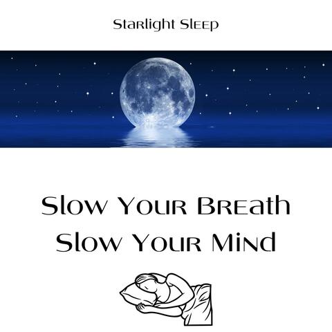 Slow Your Breath, Slow Your Mind