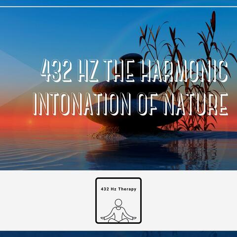 432 Hz the Harmonic Intonation of Nature