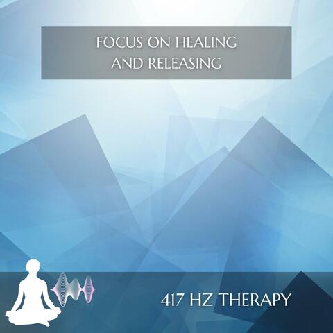 Focus On Healing and Releasing