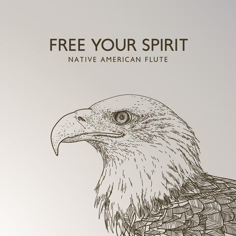 Free Your Spirit: Native American Flute Music and Nature Sounds for Healing & Meditation to Achieve Inner Peace, Natural Rythm of Life