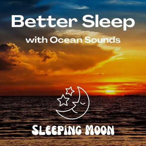 Better Sleep with Ocean Sounds