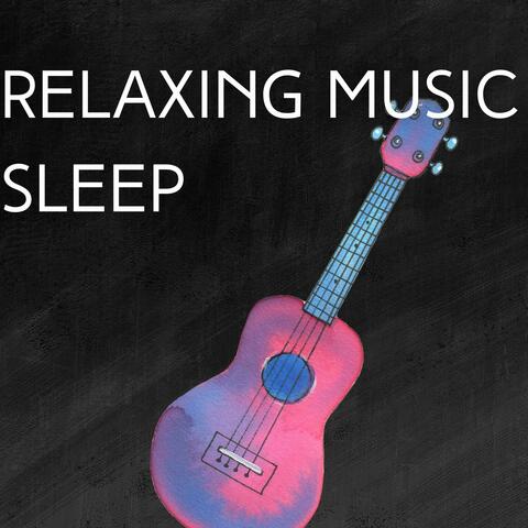 Relaxing Music Sleep