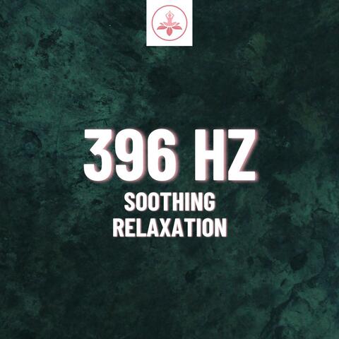 396 Hz Soothing Relaxation