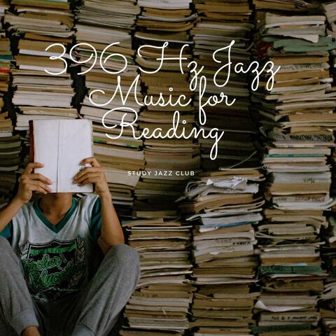 396 Hz Jazz Music for Reading