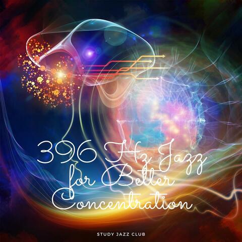 396 Hz Jazz for Better Concentration