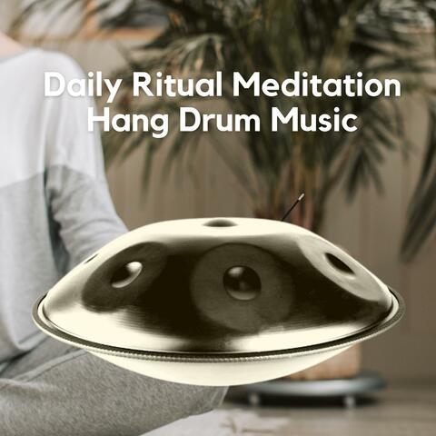 Daily Ritual Meditation Hang Drum Music