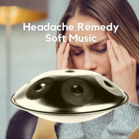 Headache Remedy, Soft Music
