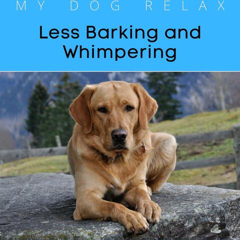Less Barking and Whimpering