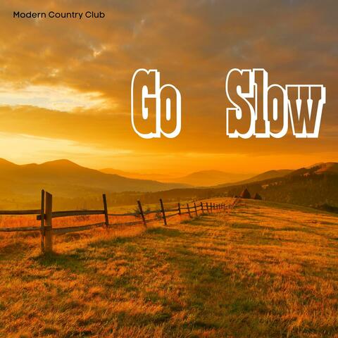 Go Slow