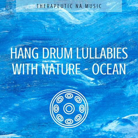 Hang Drum Lullabies with Nature - Ocean