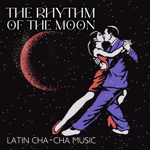 The Rhythm of the Moon: Latin Jazz Cha-Cha Instrumental Music, Best of Winter Songs Selection