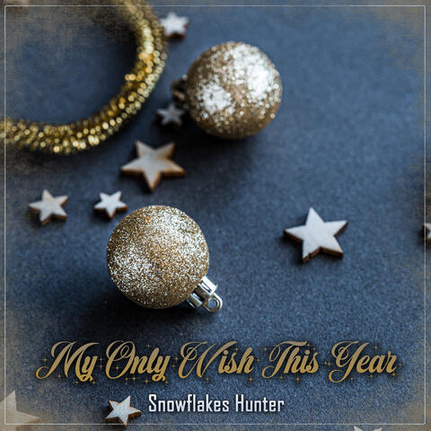 My Only Wish This Year