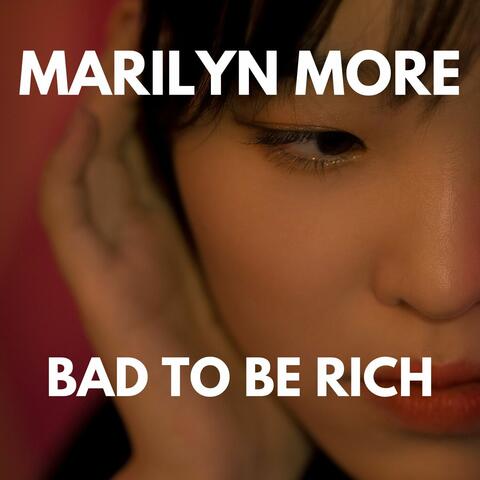 Bad To Be Rich