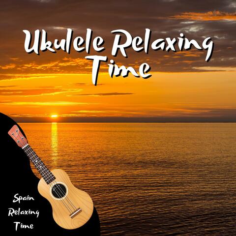 Ukulele Relaxing Time