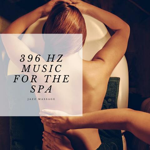 396 Hz Music for the Spa