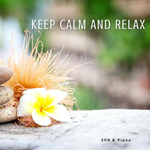 Keep Calm and Relax, Piano Relaxing Music