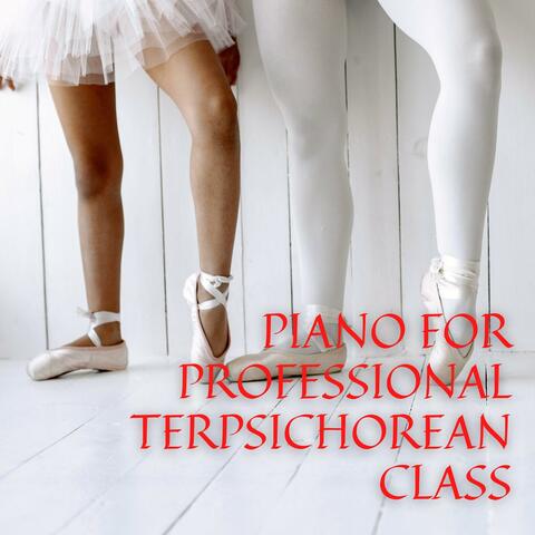 Piano for Professional Terpsichorean Class