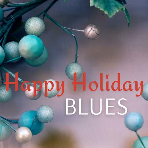 Happy Holiday Blues