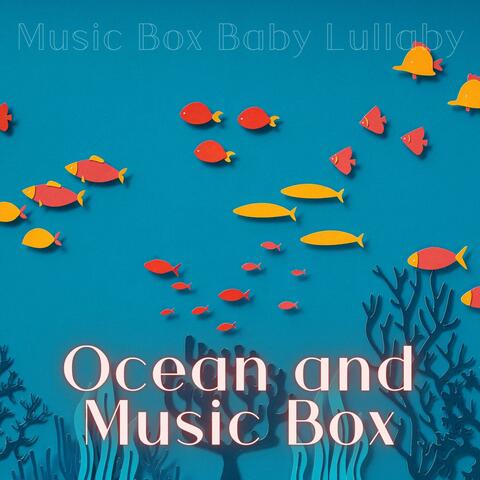 Ocean and Music Box