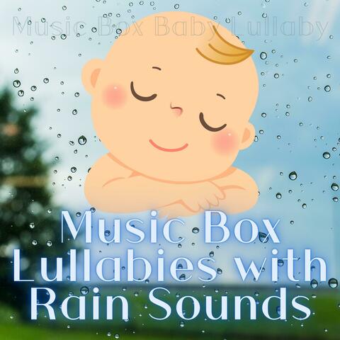 Music Box Lullabies with Rain Sounds