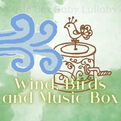 Wind, Birds and Music Box