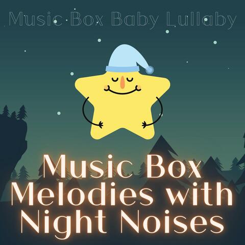 Music Box Melodies with Night Noises