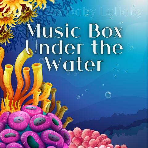 Music Box Under the Water