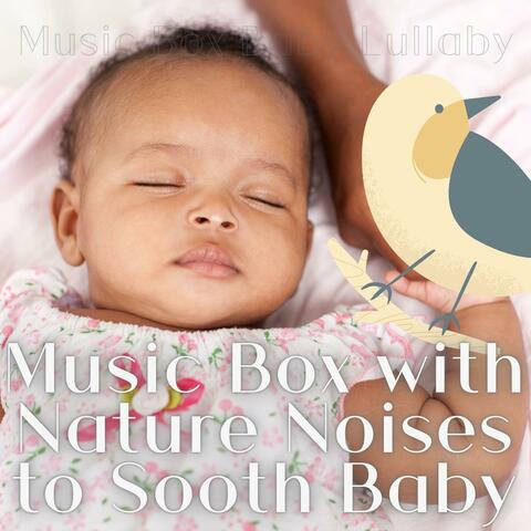 Music Box with Nature Noises to Sooth Baby