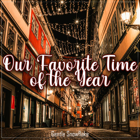 Our Favorite Time of the Year