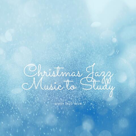 Christmas Jazz Music to Study