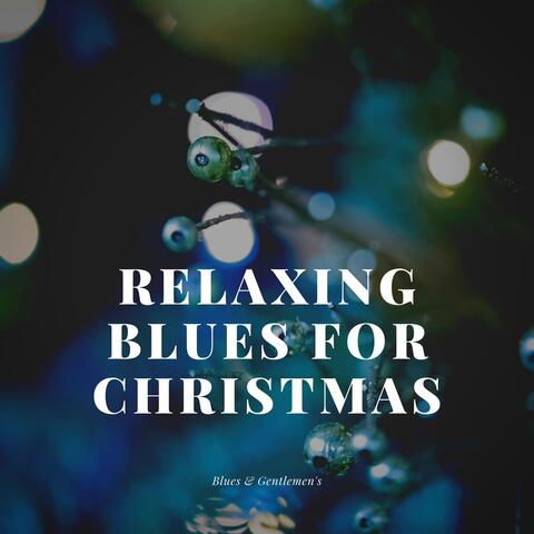Relaxing Blues for Christmas