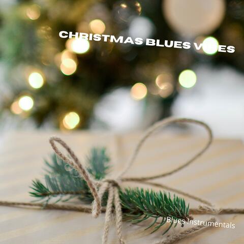Christmas Blues Vibes