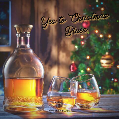 Yes to Christmas Blues