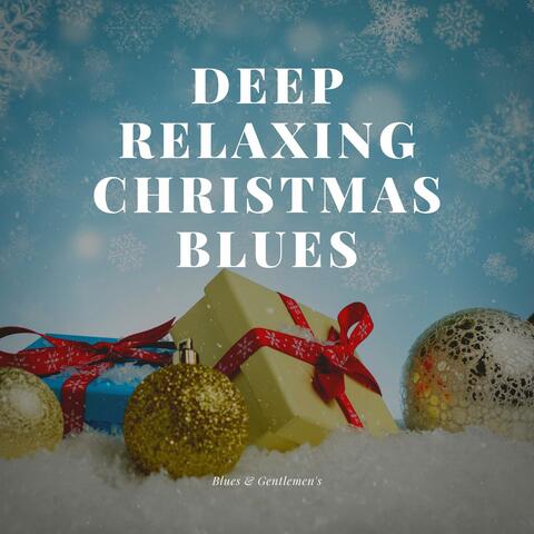 Deep Relaxing Christmas Blues
