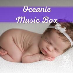 Music Box for the Newborn Baby (Ocean Waves)