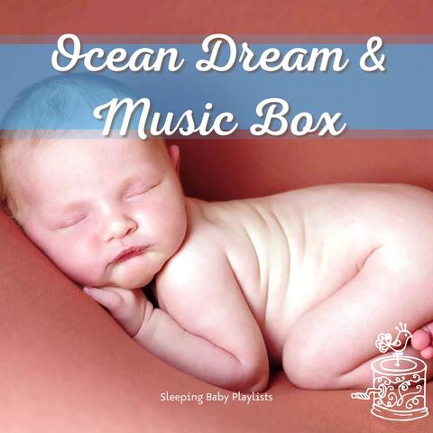 Ocean Dream & Music Box