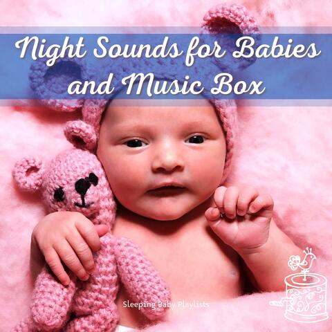 Night Sounds for Babies and Music Box