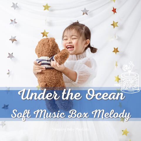 Under the Ocean: Soft Music Box Melody