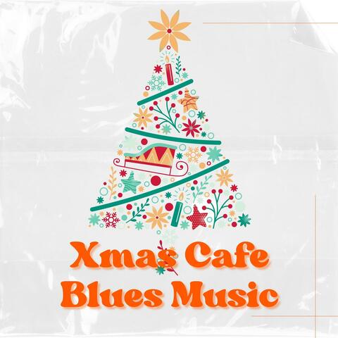 Xmas Cafe Blues Music