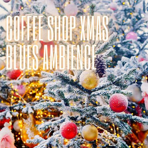 Coffee Shop Xmas Blues Ambience