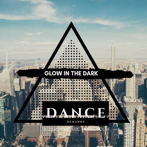 Glow in the Dark - 2020 Psychedelic Music, Vol. 4