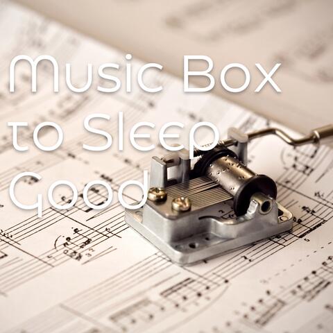 Music Box to Sleep Good