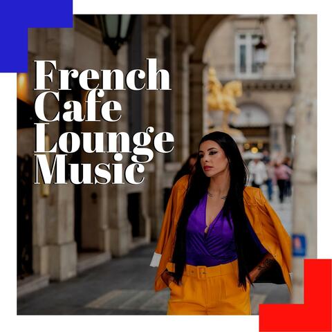 French Cafe Lounge Music