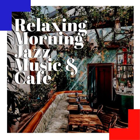 Relaxing Morning Jazz Music & Cafe