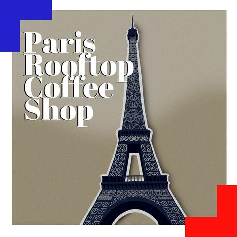Paris Rooftop Coffee Shop