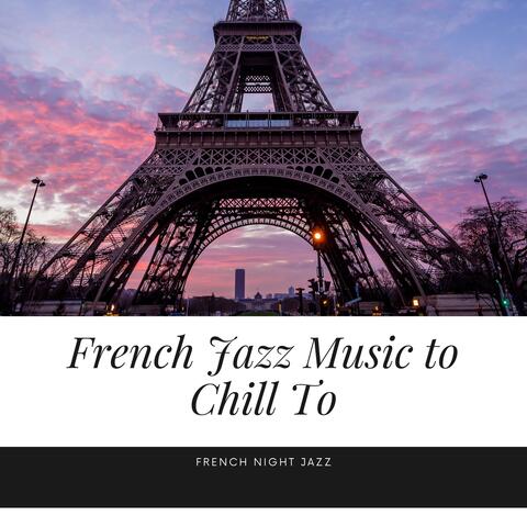French Jazz Music to Chill To