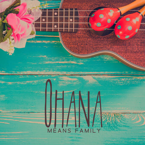 Ohana Means Family
