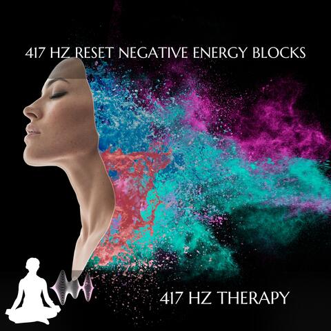 417 Hz Reset Negative Energy Blocks